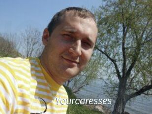 Yourcaresses