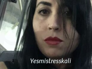 Yesmistresskali