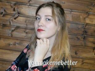 Youmakemebetter