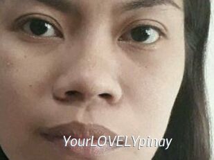 YourLOVELYpinay