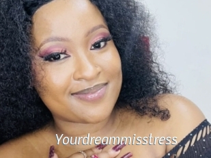 Yourdreammisstress
