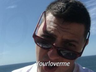 Yourloverme