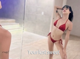 Yourlustsweet