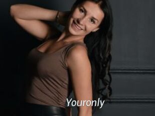 Youronly