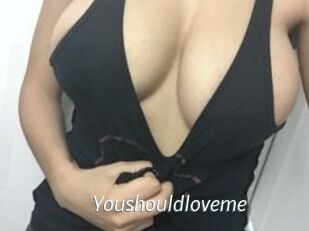 Youshouldloveme